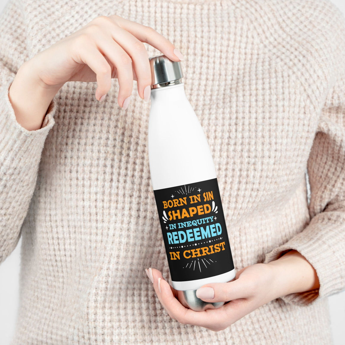 Born In Sin Shaped In Inequity Redeemed In Christ Insulated Bottle - ClaimedbyGodDesigns