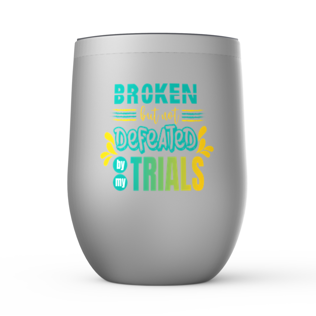 Broken But Not Defeated By My Trials Stemless Wine Tumblers 12oz - ClaimedbyGodDesigns