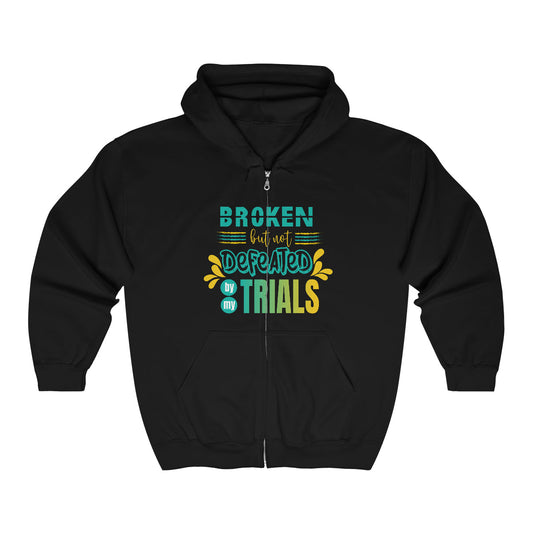 Broken But Not Defeated By My Trials Unisex Heavy Blend Full Zip Hooded Sweatshirt - ClaimedbyGodDesigns