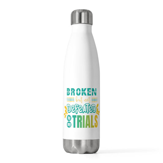 Broken but Not Defeated by My Trials Insulated Bottle - ClaimedbyGodDesigns