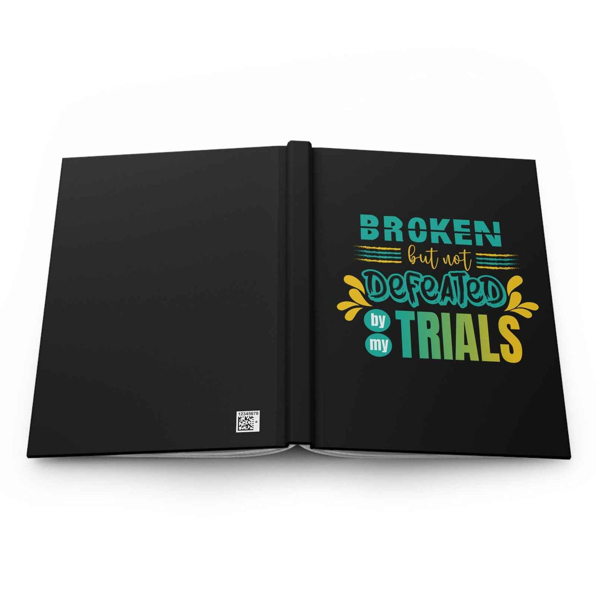 Broken but not Defeated By My Trials Hardcover Journal Matte