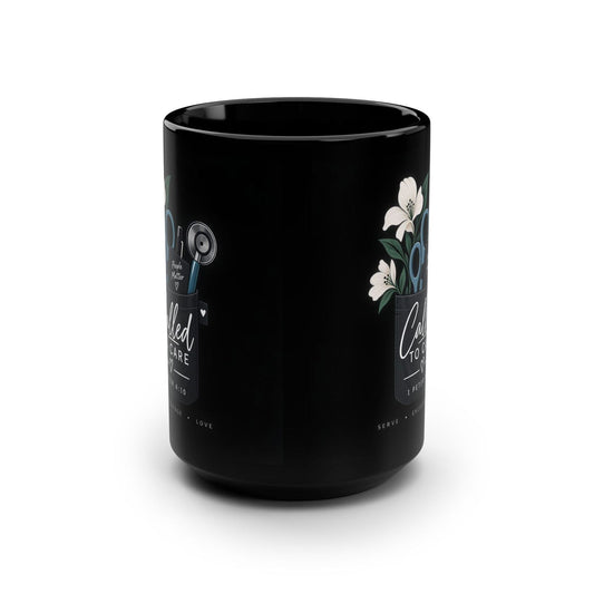 Called to Care 15oz Black Mug — Christian Nurse/Healthcare Gift (1 Peter 4:10) - Claimed by God Designs