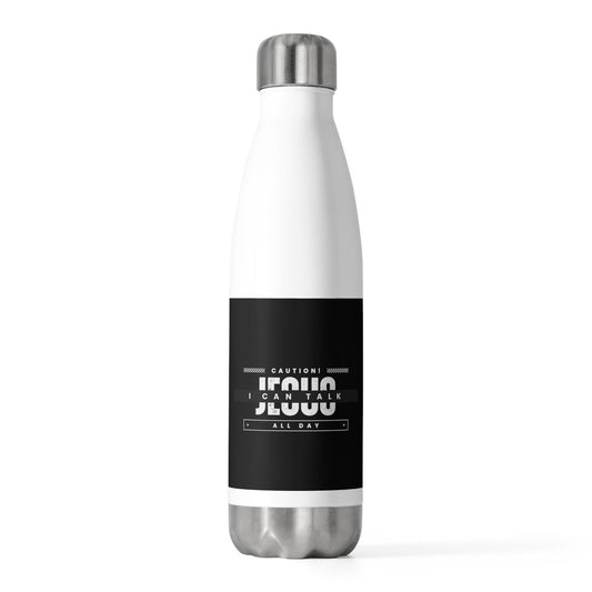 Caution I Can Talk Jesus All Day Christian Insulated Bottle - ClaimedbyGodDesigns