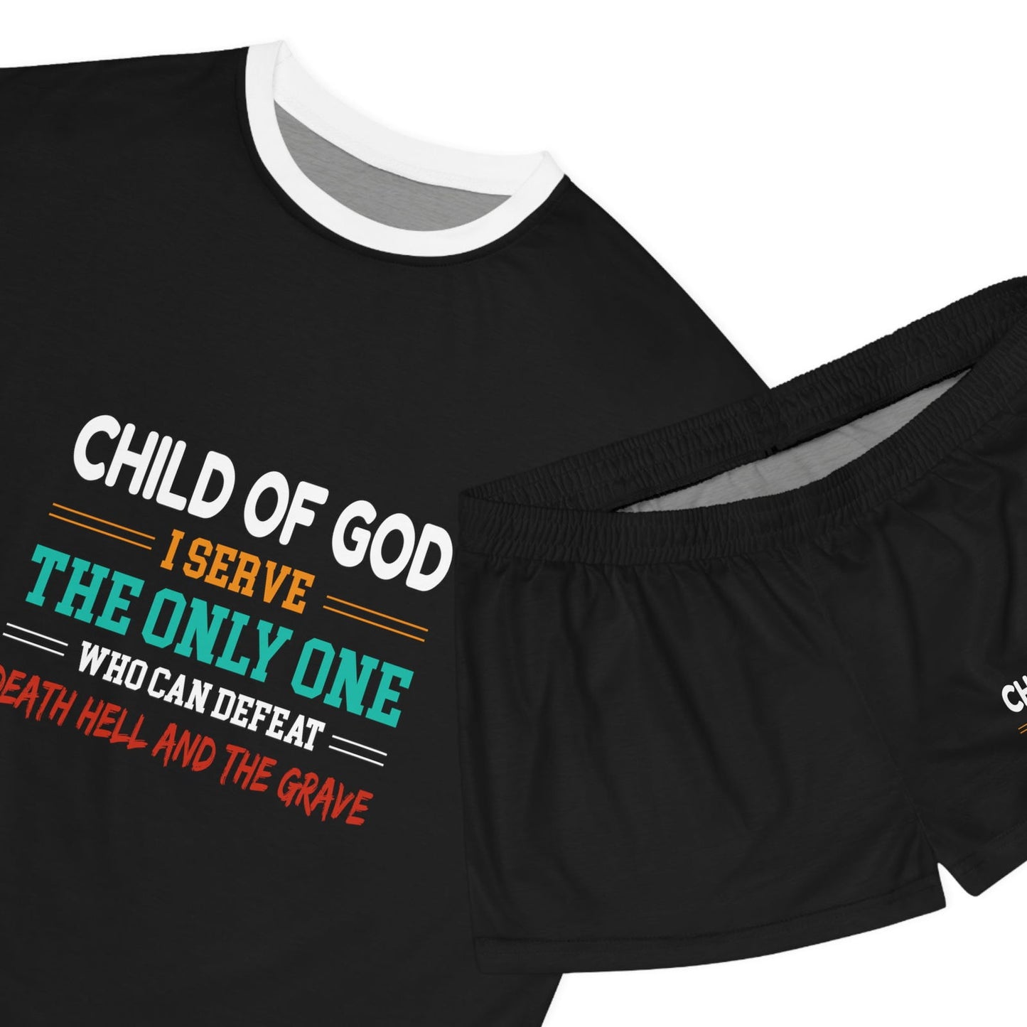 Child Of God I Serve The Only One Who Can Defeat Death Hell And The Grave Women's Christian Short Pajama Set - ClaimedbyGodDesigns