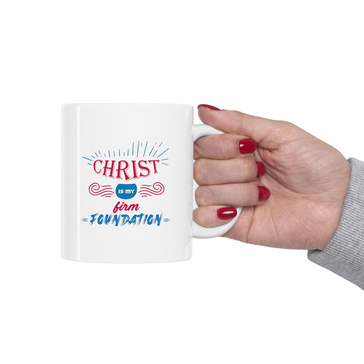 Christ Is My Firm Foundation Christian White Ceramic Mug 11oz (double sided print) - ClaimedbyGodDesigns
