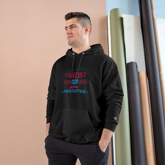 Christ Is My Firm Foundation Unisex Champion Hoodie - ClaimedbyGodDesigns
