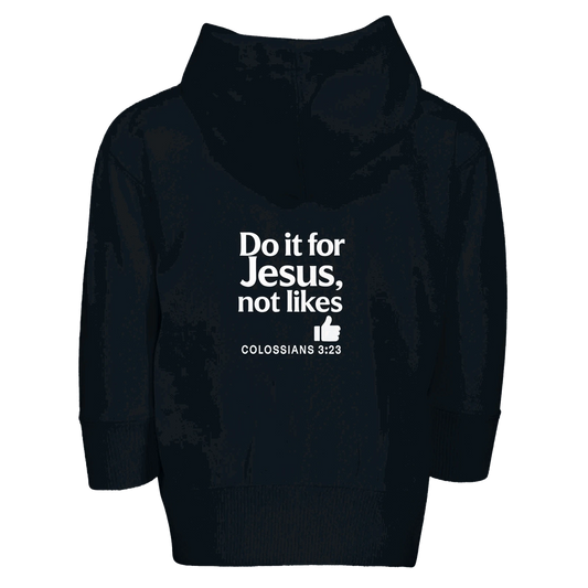 Do It For Him Not Likes Christian Toddler Full-Zip Zip Fleece Hooded - ClaimedbyGodDesigns