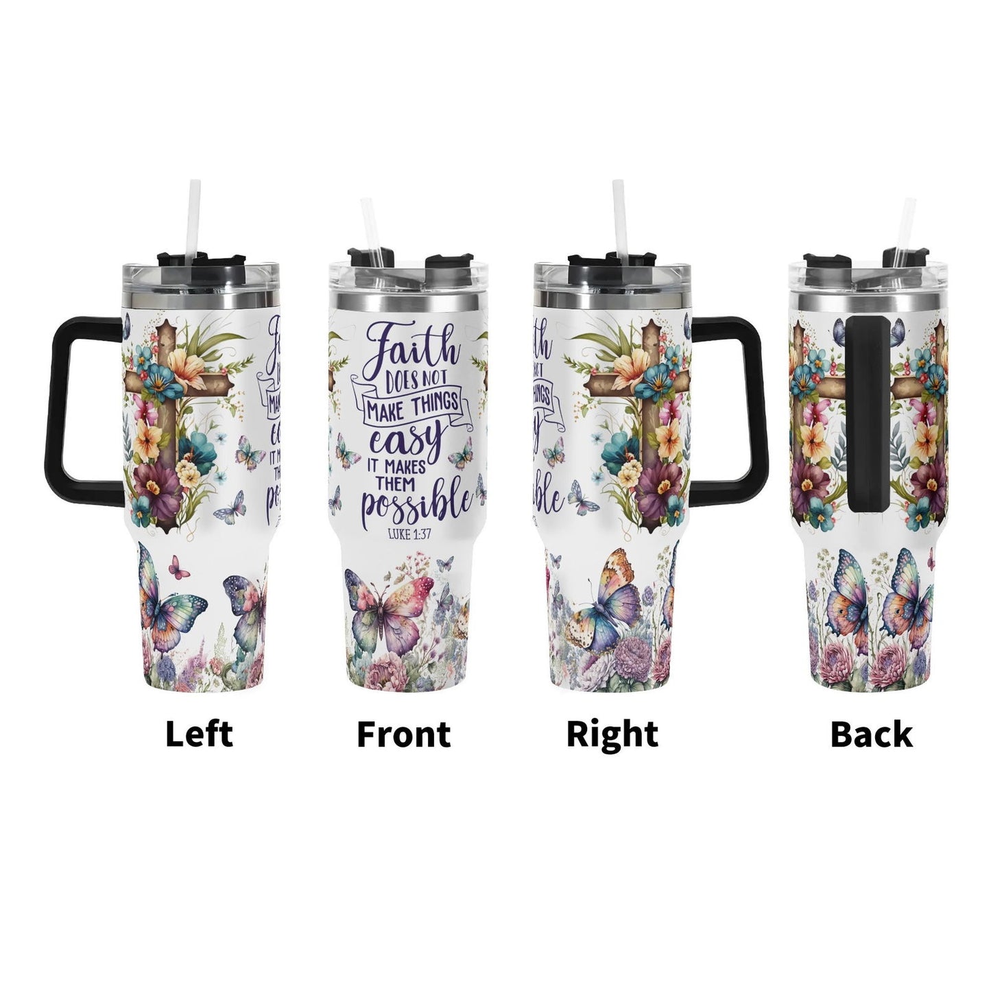 Faith Makes Things Possible 40oz Stainless Steel Christian Tumbler Gift With Black Handle and Straw - ClaimedbyGodDesigns