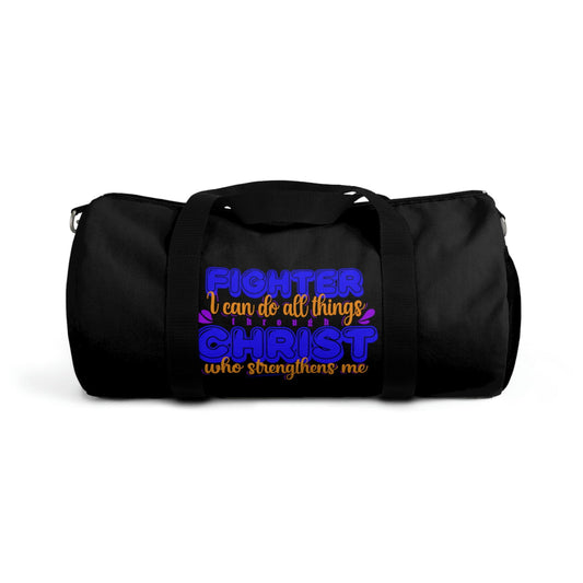 Fighter I Can Do All Things Through Christ Who Strengthens Me Duffel Bag - ClaimedbyGodDesigns