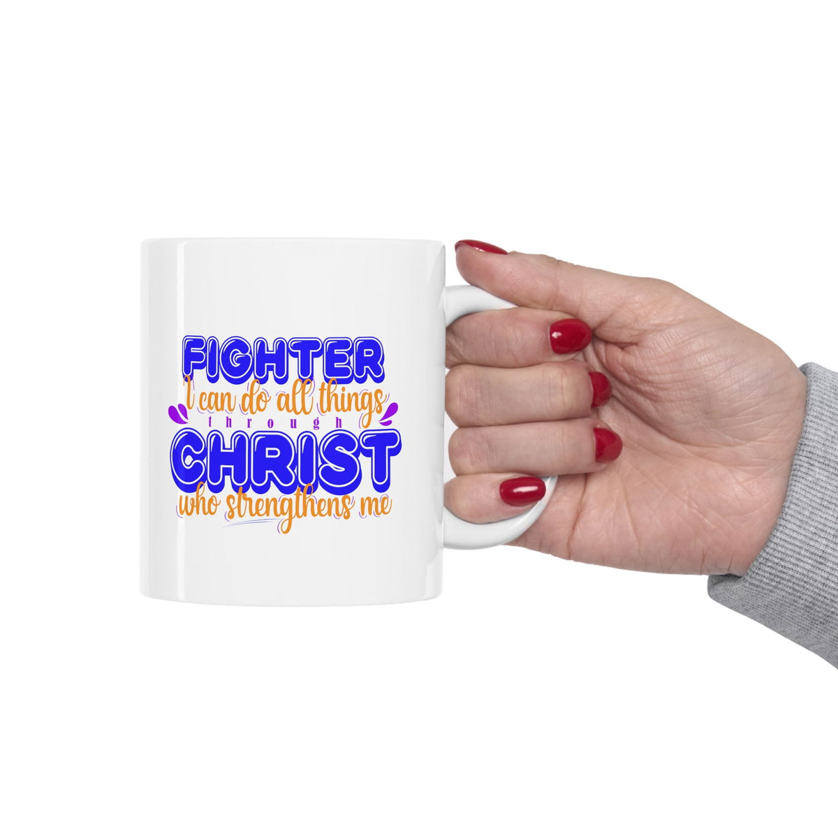 Fighter I Can Do All Things Through Christ Who Strengthens Me White Ceramic Mug 11oz (double sided printing) - ClaimedbyGodDesigns