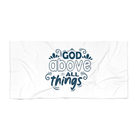 God Above All Things Christian Beach Towel - ClaimedbyGodDesigns