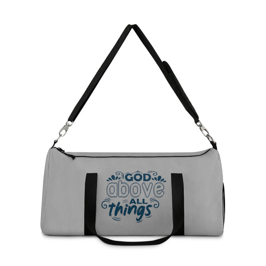 God Above All Things Christian Duffel Bag - ClaimedbyGodDesigns