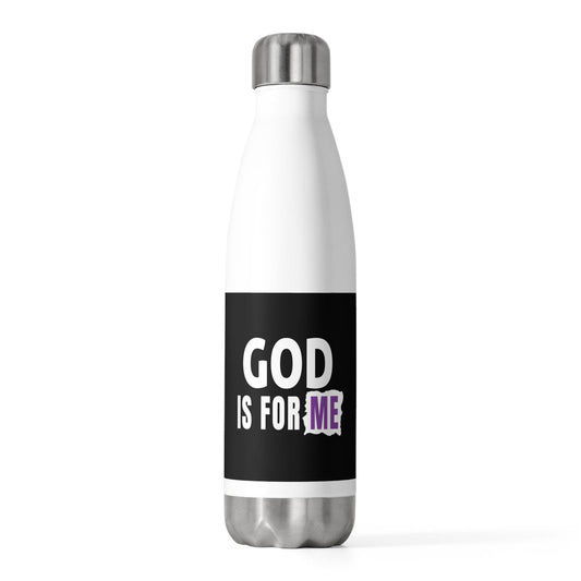 God Is For Me Insulated Bottle - ClaimedbyGodDesigns