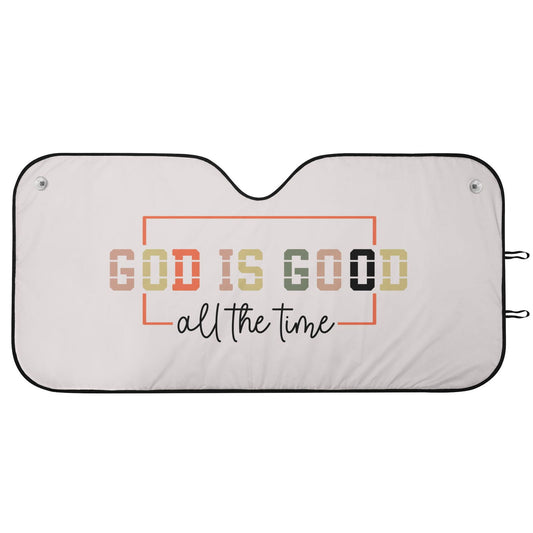 God Is Good All The Time Car Sunshade Christian Car Accessories - ClaimedbyGodDesigns
