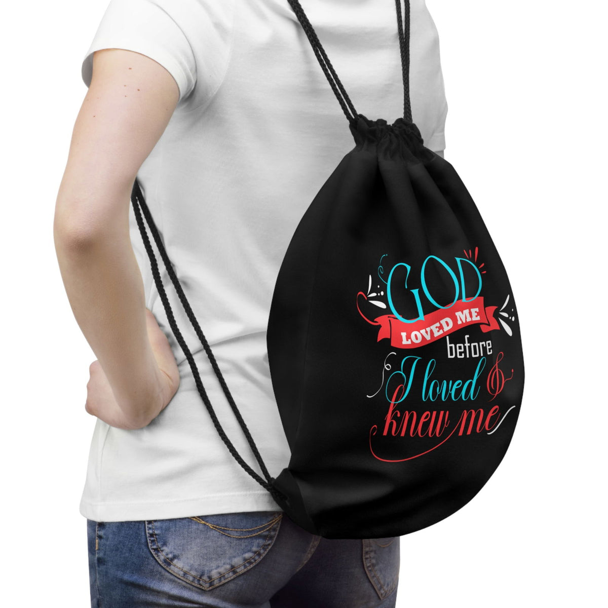 God Loved Me Before I Loved & Knew Me Drawstring Bag - ClaimedbyGodDesigns