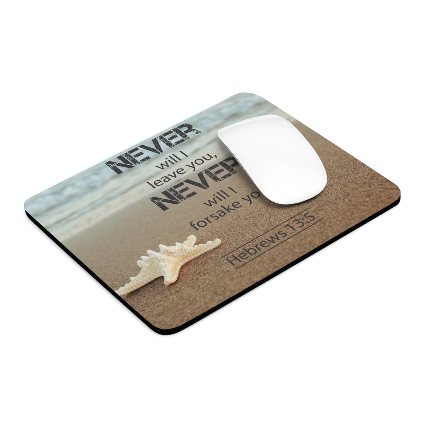 Hebrews 13:5 Never Will I Leave You, Never Will I Forsake you Christian Computer Mouse Pad - ClaimedbyGodDesigns