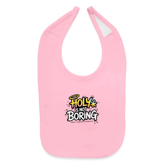 Holy Is Not Boring Christian Baby Bib - ClaimedbyGodDesigns