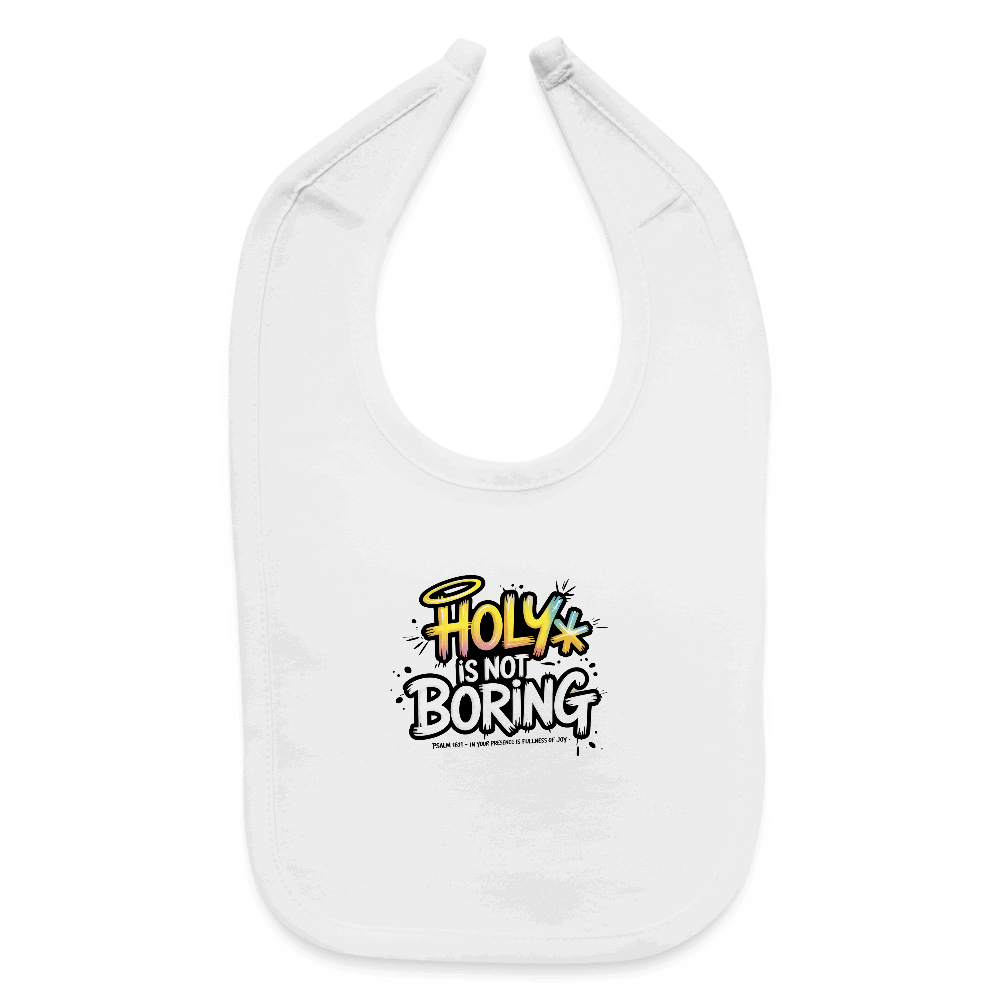 Holy Is Not Boring Christian Baby Bib - ClaimedbyGodDesigns