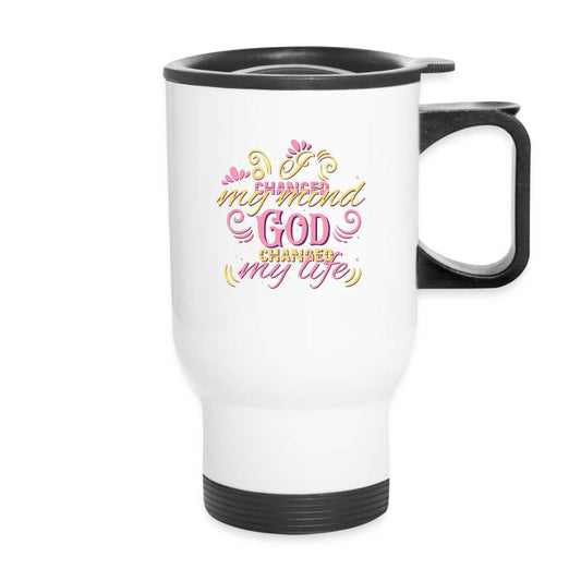 I Changed My Mind God Changed My Life Christian Travel Mug - white