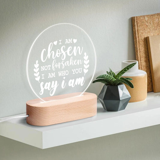 I Am Chosen Not Forsaken I Am Who You Say I Am Christian Acrylic Round Lamp Night Light Home Decor - ClaimedbyGodDesigns