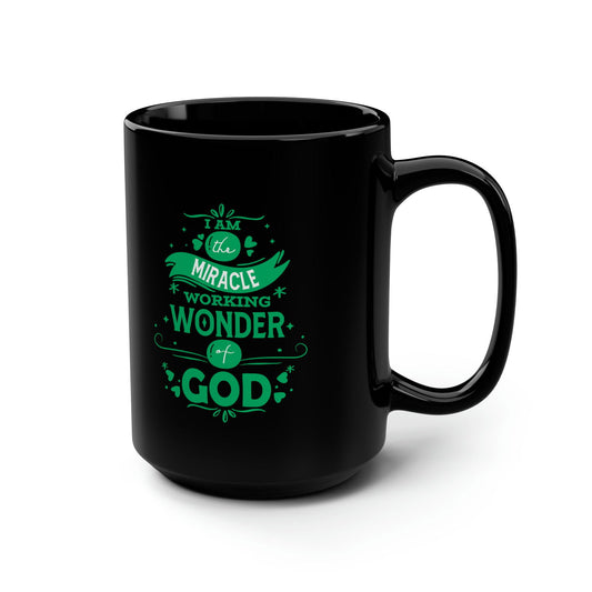 I Am The Miracle Working Wonder Of God Black Ceramic Mug, 15oz (double sided printing) - ClaimedbyGodDesigns