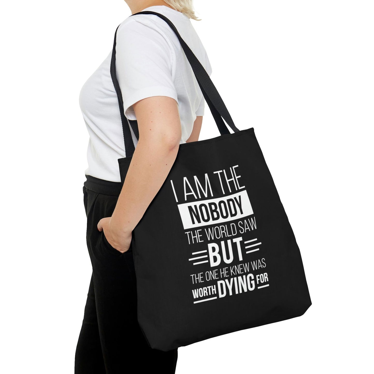 I Am The Nobody The World Saw But The One He Thought Worth Dying For Tote Bag - ClaimedbyGodDesigns