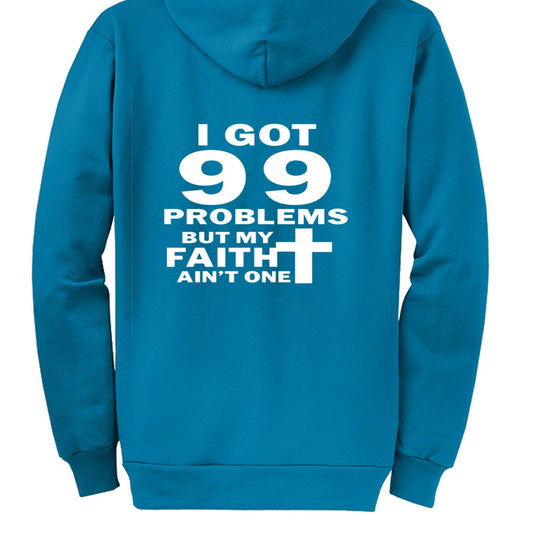 I Got 99 Problems Funny Unisex Christian Full-Zip Hooded Sweatshirt - ClaimedbyGodDesigns