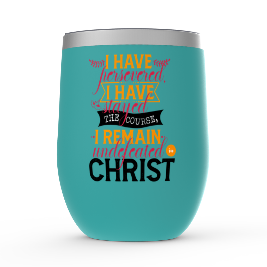 I Have Persevered I Have Stayed The Course I Remain Undefeated In Christ Stemless Wine Tumblers 12oz - ClaimedbyGodDesigns