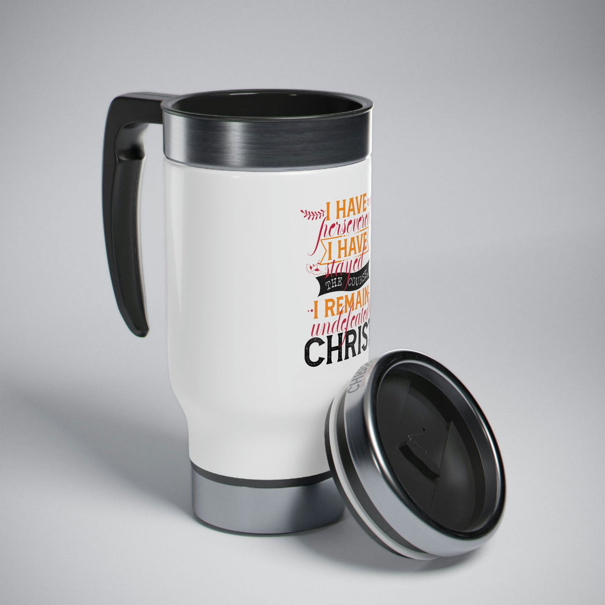 I Have Persevered I Have Stayed The Course I Remain Undefeated In Christ Travel Mug with Handle, 14oz - ClaimedbyGodDesigns