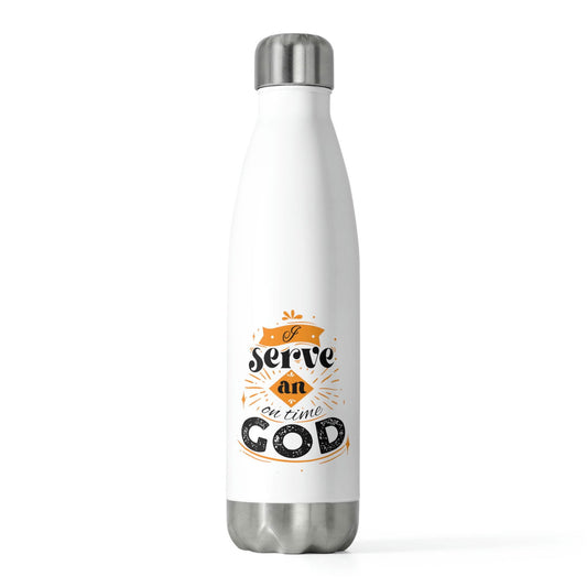 I Serve An On Time God Insulated Bottle - ClaimedbyGodDesigns