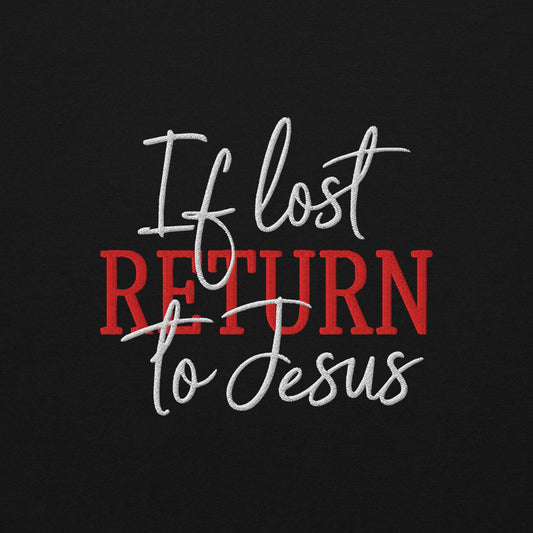 If Lost Return To Unisex Christian Embroidered Hooded Sweatshirt - ClaimedbyGodDesigns