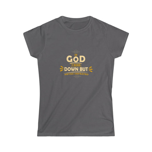 In God I Rise Down But Never Defeated Women's T-shirt - ClaimedbyGodDesigns