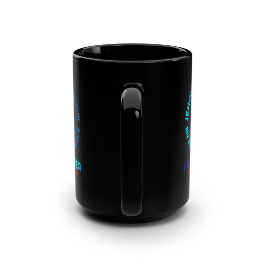 Jehovah Shalom My Forever Peace I Remember Black Ceramic Mug, 15oz (double sided print) - ClaimedbyGodDesigns
