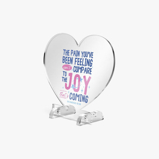 Joy Is Coming Christian Acrylic Plaque with Stand - Heart - ClaimedbyGodDesigns