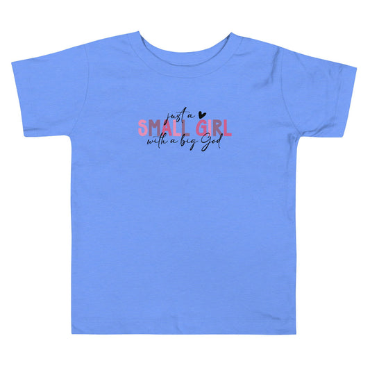 Just A Small Girl Christian Toddler Short Sleeve T-shirt - ClaimedbyGodDesigns