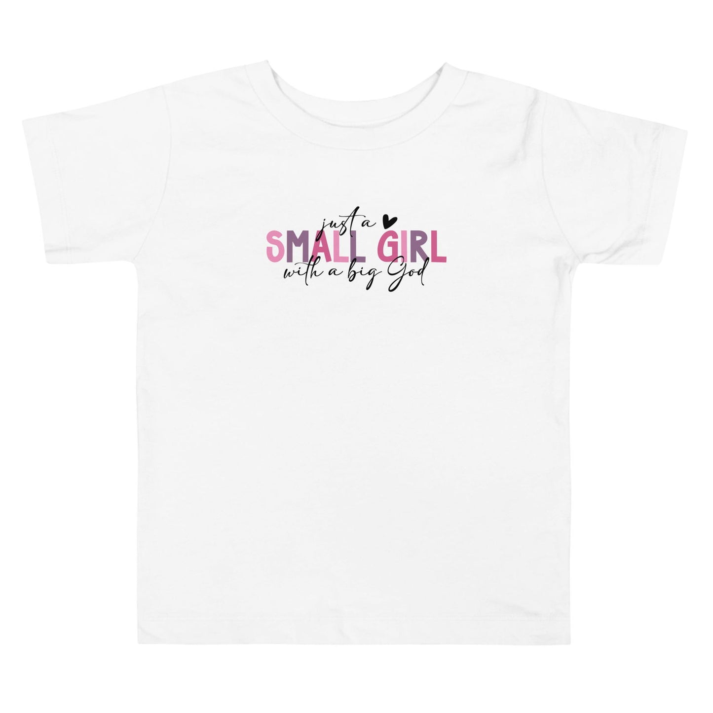 Just A Small Girl Christian Toddler Short Sleeve T-shirt - ClaimedbyGodDesigns