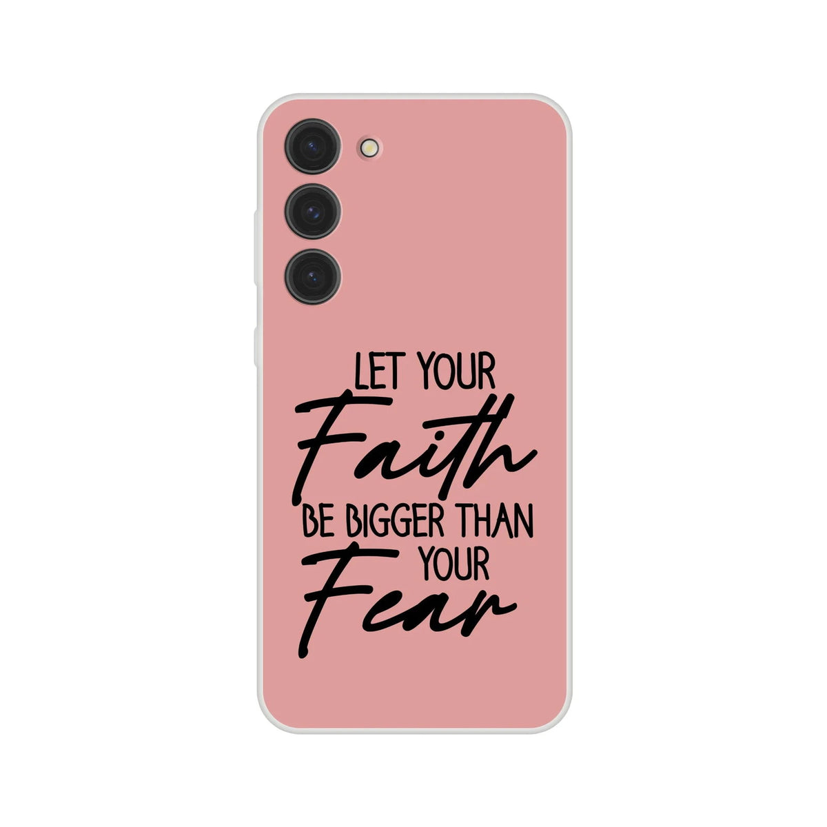 Let Your Faith Be Bigger Than Fear Christian Flexi Phone Case for Samsung - ClaimedbyGodDesigns