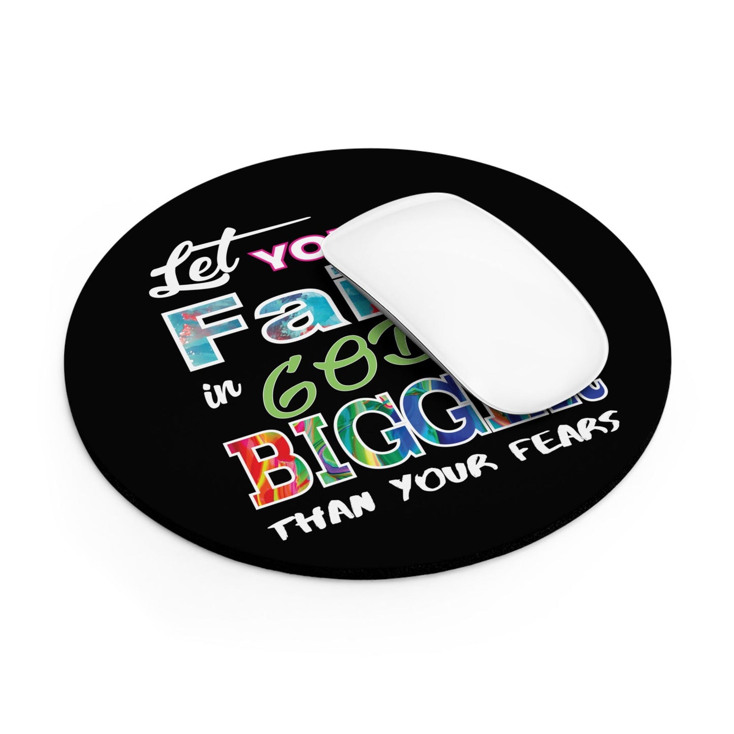 Let Your Faith In God Be Bigger Than Your Fears Christian Mouse Pad - ClaimedbyGodDesigns