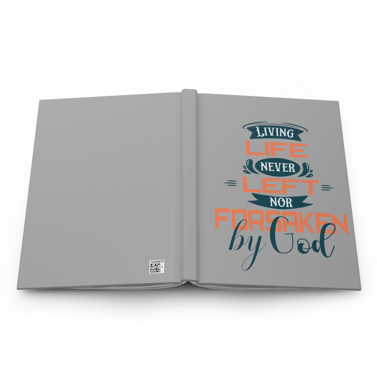 Living Life Never Left Nor Forsaken By God Hardcover Journal Matte - ClaimedbyGodDesigns
