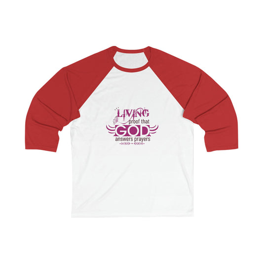 Living Proof That God Answers Prayers Unisex 3\4 Sleeve Baseball Tee - ClaimedbyGodDesigns