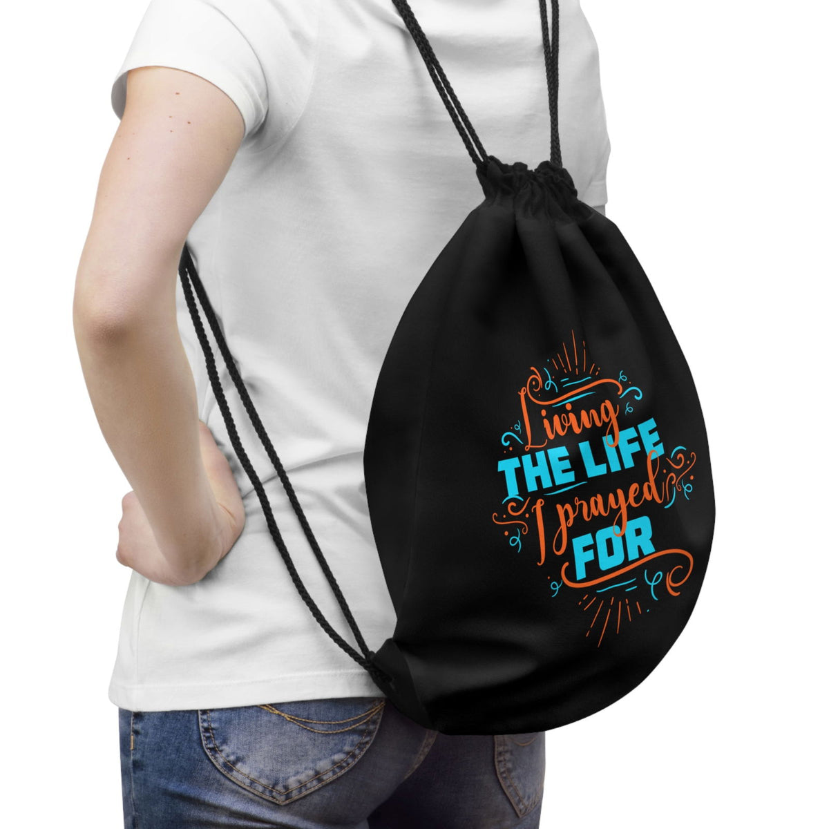Living The Life I Prayed For Drawstring Bag - ClaimedbyGodDesigns