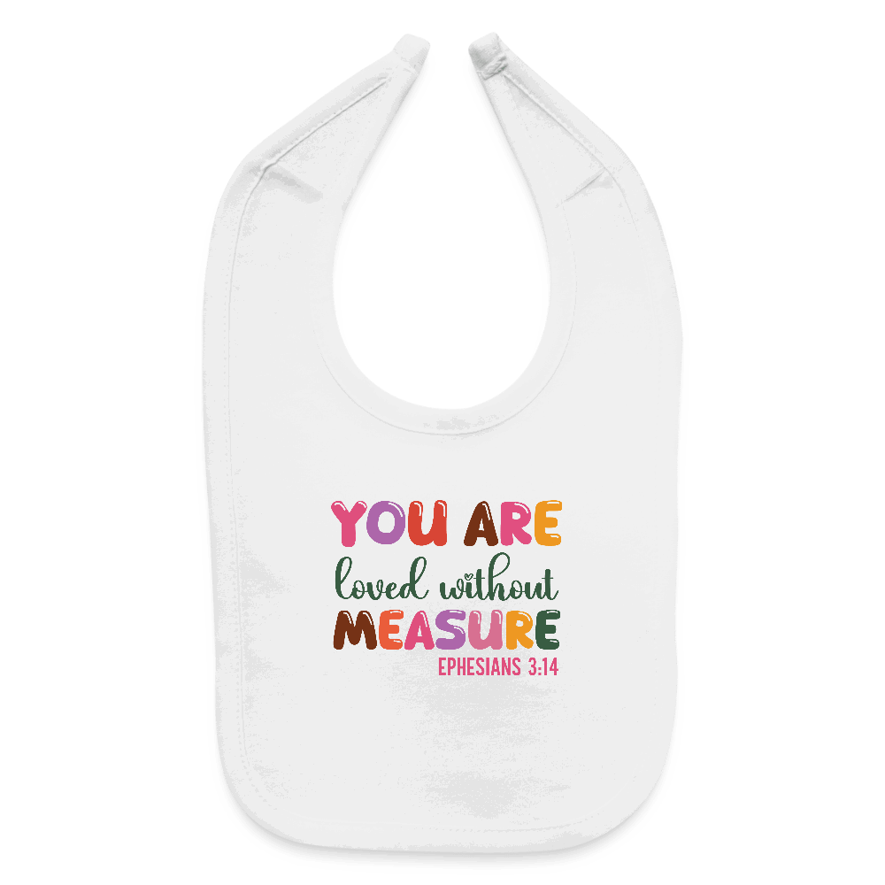 Loved Without Measure Christian Baby Bib - ClaimedbyGodDesigns