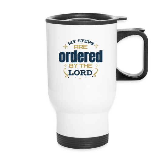My Steps Are Ordered By The Lord Christian Travel Mug - ClaimedbyGodDesigns