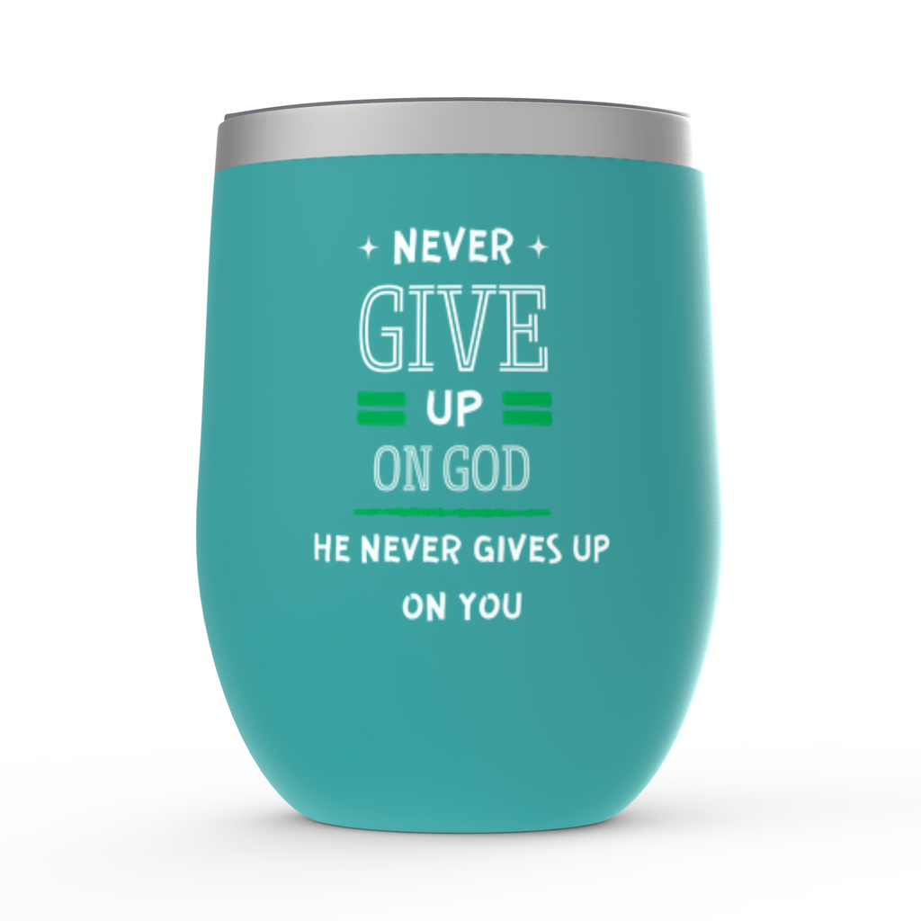 Never Give Up On God He Never Gives Up On You Stemless Wine Tumbler 12oz - ClaimedbyGodDesigns