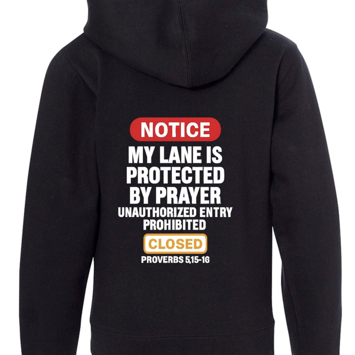 Notice My Lane Is Protected By Prayer (Proverbs 5:15-16) Funny Youth Christian Full-zip Hooded Sweatshirt - ClaimedbyGodDesigns