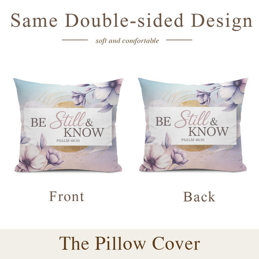 Be Still And Know Christian Pillow (pillow cover + pillow insert) - ClaimedbyGodDesigns