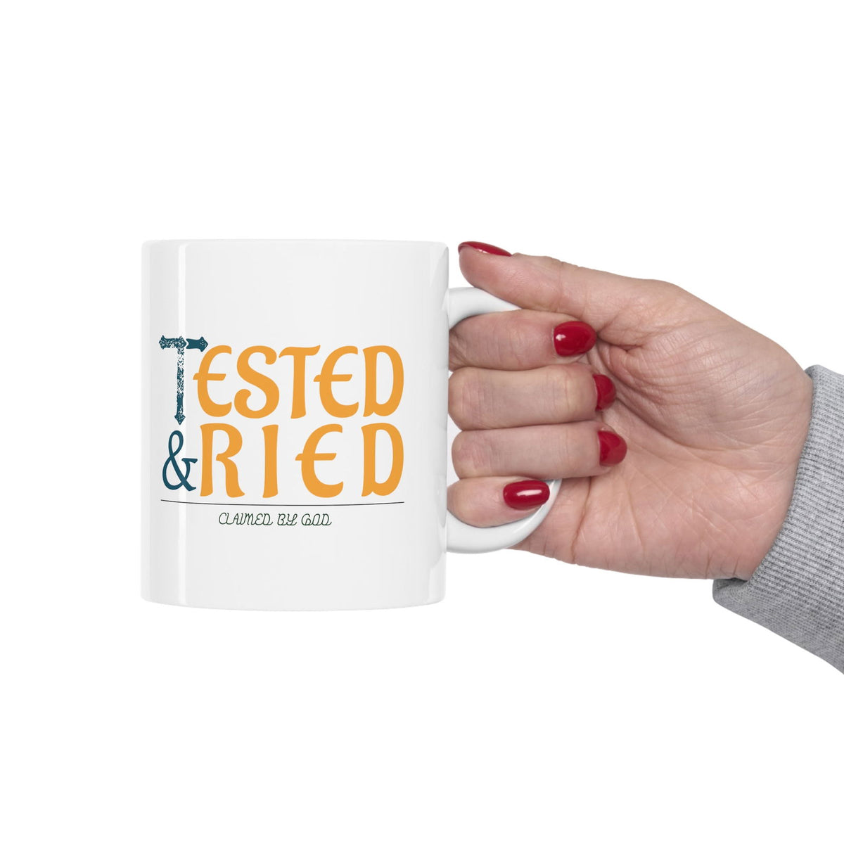 Tested & Tried Christian White Ceramic Mug 11oz (double sided print) - ClaimedbyGodDesigns