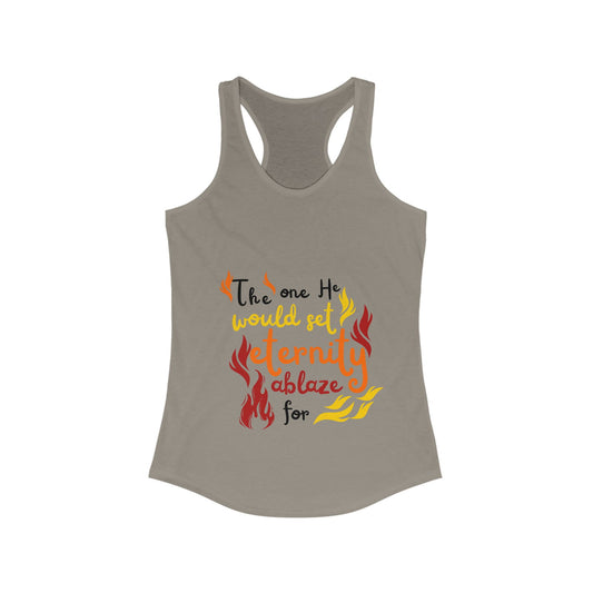 The One He Would Set Eternity Ablaze For slim fit tank-top - ClaimedbyGodDesigns
