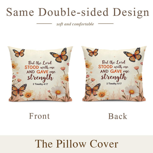 But The Lord Stood With Me And Gave Me Strength Christian Pillow (pillow cover + pillow insert) - ClaimedbyGodDesigns