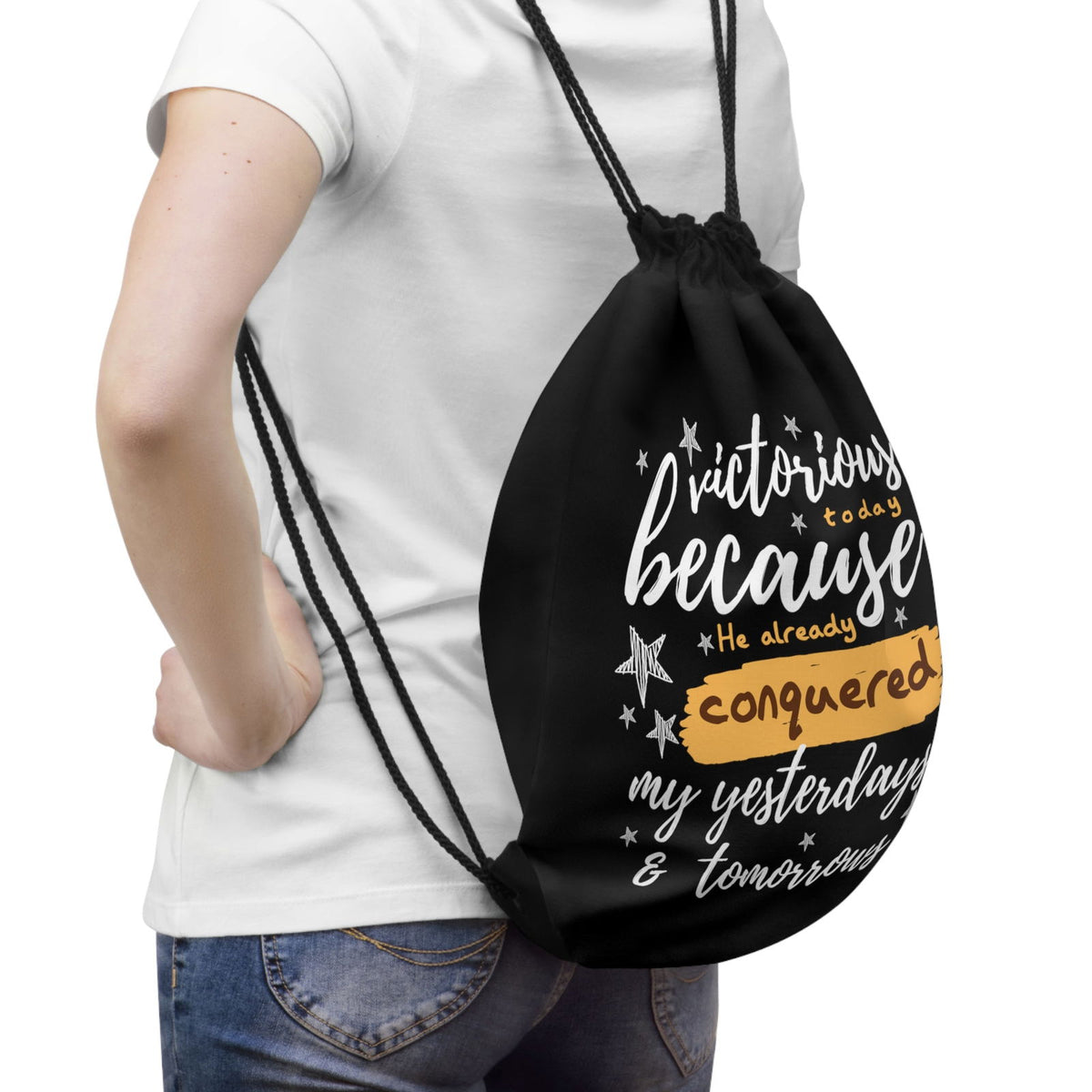 Victorious Today Because He Already Conquered My Yesterdays & Tomorrows Drawstring Bag - ClaimedbyGodDesigns